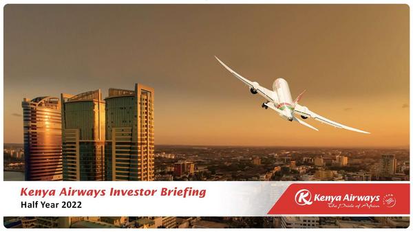 Kenya Airways Limited 2022 Presentation Results For The Half Year
