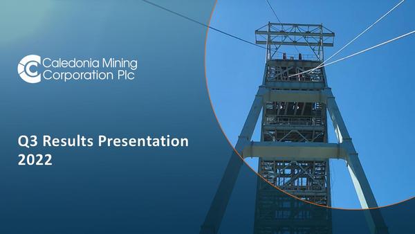Caledonia Mining Corporation Plc 2022 Presentation Results For The Third Quarter