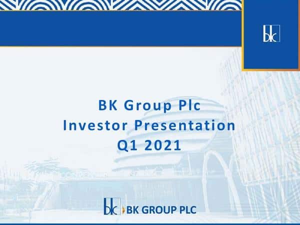Bk Group Plc 2021 Presentation Results For The First Quarter