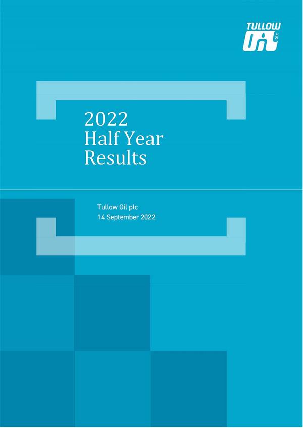Tullow Oil Plc 2022 Interim Results For The Half Year