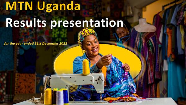 Mtn Uganda Limited 2022 Presentation